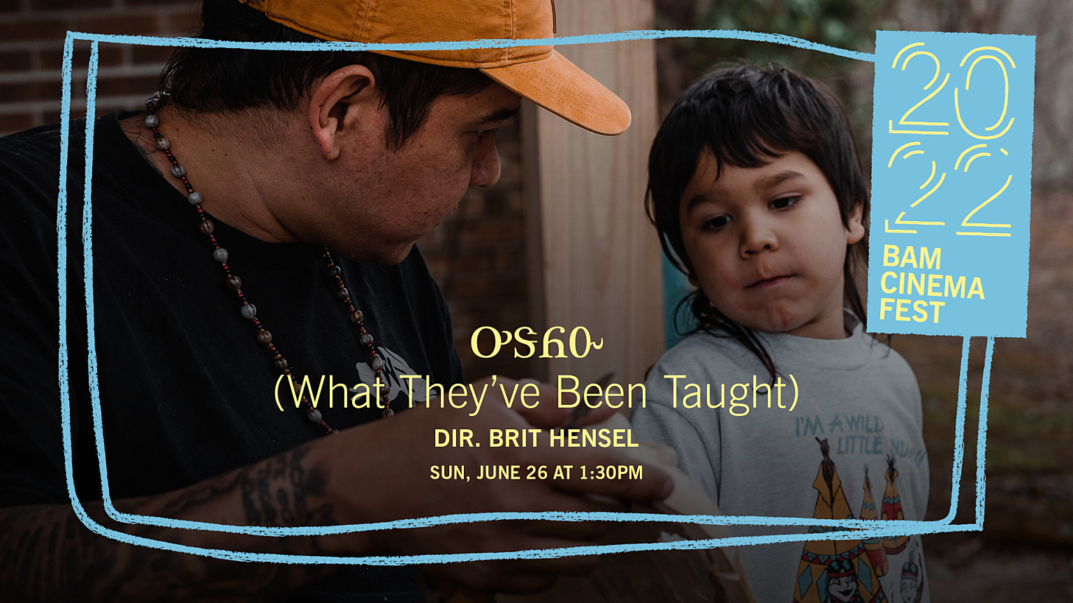 Bam Media Cinema Fest ᎤᏕᏲᏅ (What They've Been Taught)