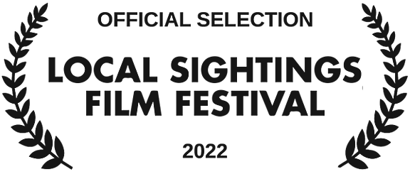 Official Selection Local Sightings Film Festival 2022