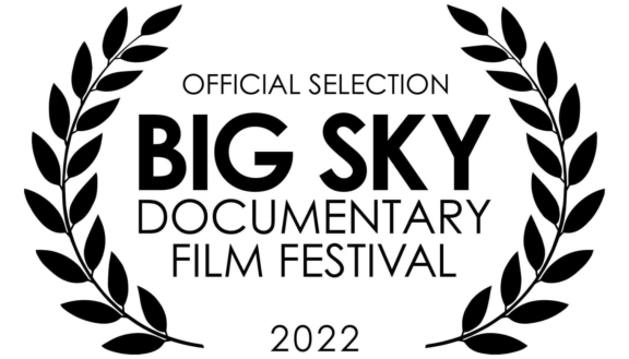 Official selection - big sky documentary film festival 2022