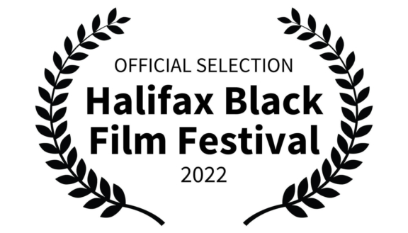 Official selection halifax black film festival 2022