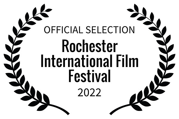 Official Selection Rochester International Film Festival 2022