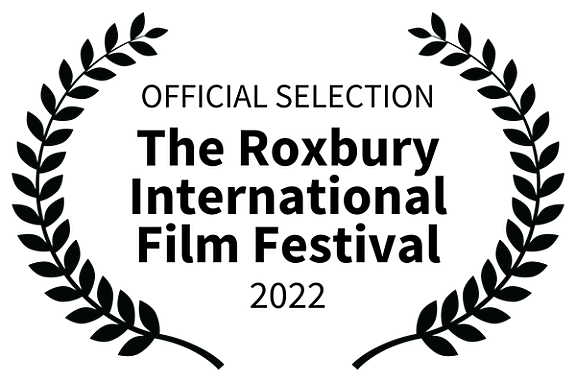 Official Selection The Roxbury International Film Festival 2022