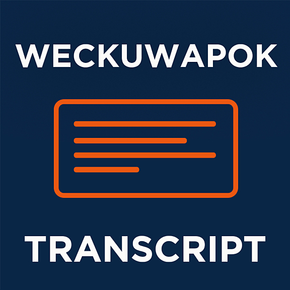 Weckuwapok Transcript