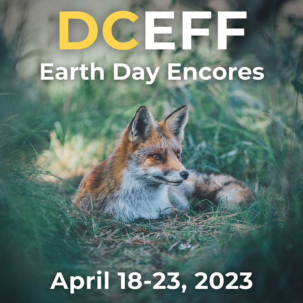 Earth Day Encores Square, DCEFF, April 18-23, 2023
